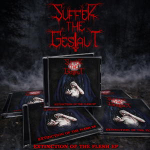 Suffer The Gestalt - Extinction Of The Fleash EP
