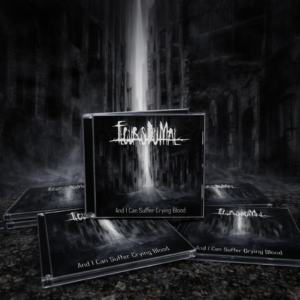 Fleurs du Mal -  And I Can Suffer Crying Blood