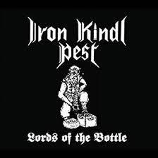 Iron Kindl Pest - Lords Of The Bottle