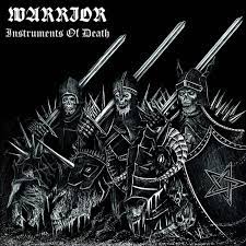 Warrior ‎– Instruments Of Death