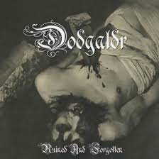 Dödgaldr - Ruined And Forgotten