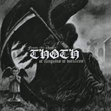 Thoth – From The Abyss Of Dungeons Of Darkness