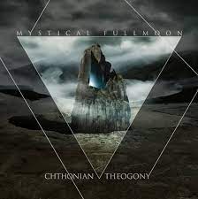 Mystical Fullmoon - Chthonian Theogony