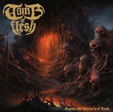 Tomb Of Flesh - Inside The Horrors Of Flesh