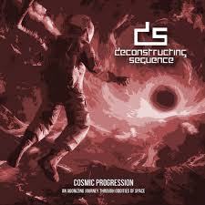 Deconstructing Sequence - Cosmic Progression: An Agonizing Journey Through Oddities of Space