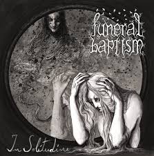 Funeral Baptism - In Solitudine