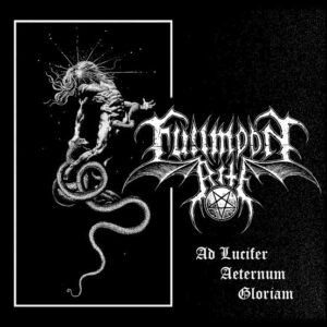 Fullmoon Rite - Ad Lucifer Aeternum Gloriam