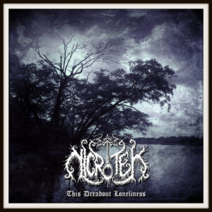 Nicrotek - This Dreadout Loneliness