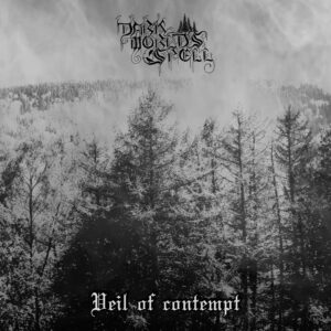 Dark World's Spell - Veil Of Contempt EP