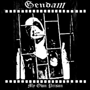 Gendam - My Own Prison