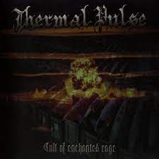 Thermal Pulse - Cult of Enchanted Rage EP