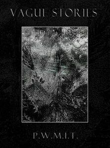 Vague Stories - P.W.M.I.T.