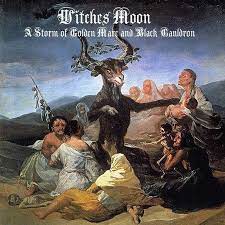 Witches Moon - A Storm Of Golden Mare And Black Cauldron