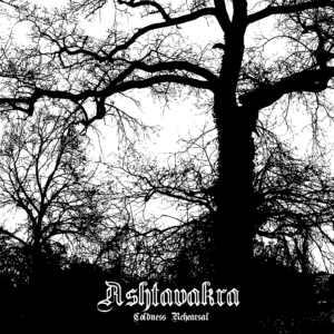 Ashtavakra - Coldness Rehearsal (Demo)