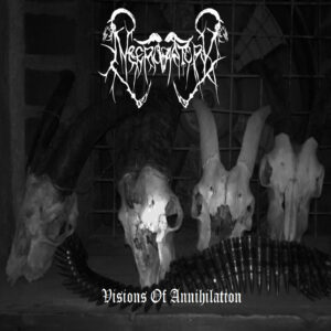 Necroratory - Visions Of Annihilation
