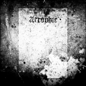 Atrophie - Atrophie (Demo)